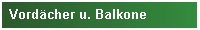 Vordcher und Balkoneinfassungen