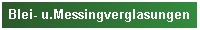 Blei- u. Messingverglasungen
