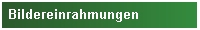 Bildereinrahmungen